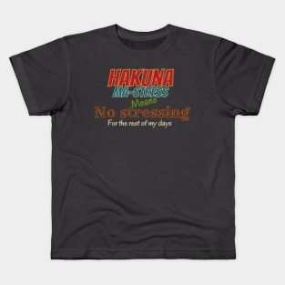 No stressing, Hakuna mastress Kids T-Shirt